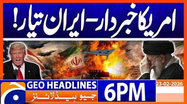 Geo Headlines 6 PM | 23rd February 2026
