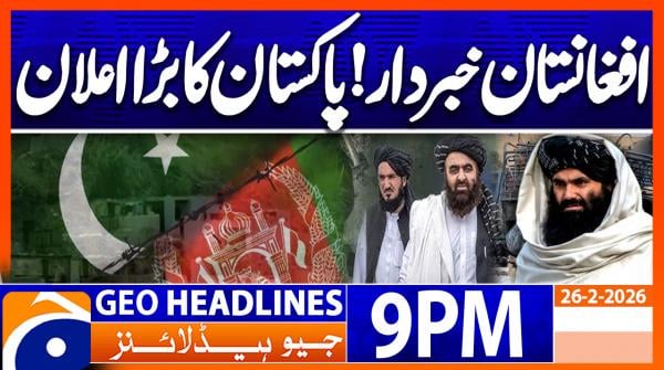 Geo Headlines 9 PM | 26th February 2026