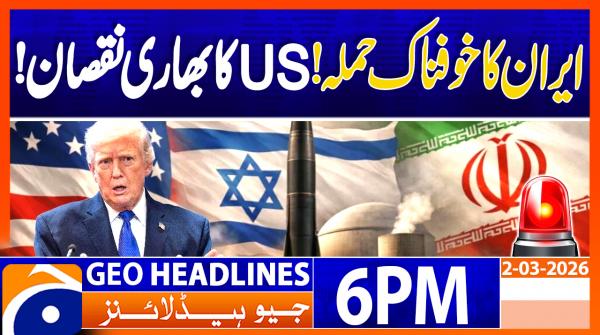 Geo Headlines 6 PM | 2nd March 2026