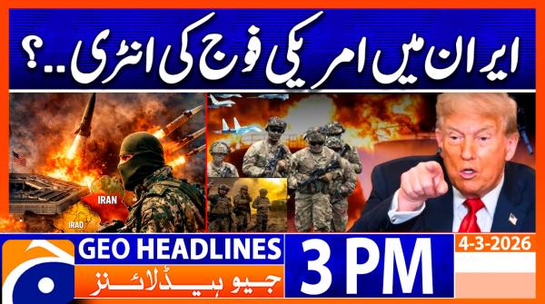 Geo Headlines 3PM | 4th March 2026