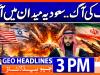 Geo Headlines 3PM | 7th March 2026