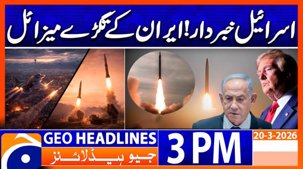 Geo Headlines 3PM | 20th March 2026