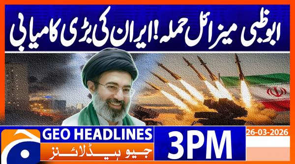 Geo Headlines 3PM | 26 March 2026