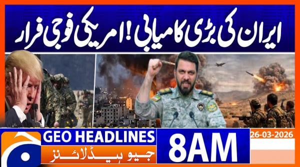 Geo Headlines 8AM | 26 March 2026