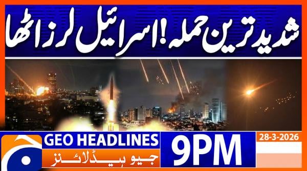 Geo Headlines 9 PM | 28th March 2026