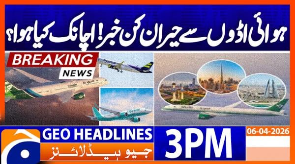 Geo Headlines 3PM | 6 April 2026