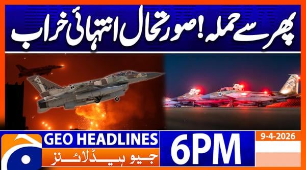 Geo Headlines 6PM | 9 April 2026