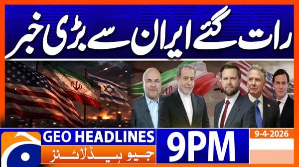 Geo Headlines 9PM | 9 April 2026