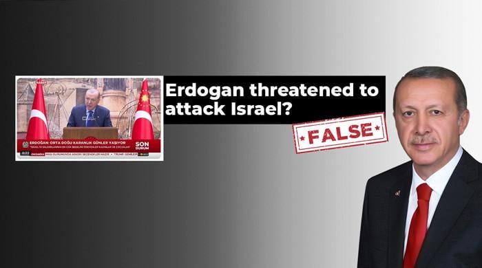 Fact-check: Erdogan did not say Turkiye would have attacked Israel if Pakistan was not mediating