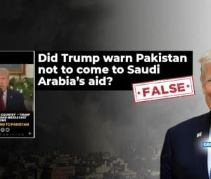 Fact-check: Did Trump caution Pakistan against backing Saudi Arabia?