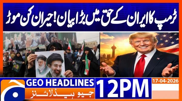 Geo Headlines 12PM | 17 April 2026