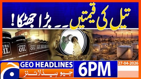 Geo Headlines 6 PM | 27th April 2026