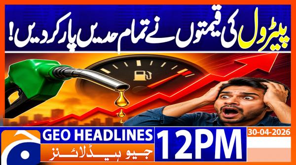 Geo Headlines 12PM | 30 April 2026