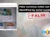 Fact-check: No, currency notes cannot be identified as fake by serial numbers