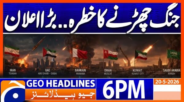 Geo Headlines 6 PM | 20th May 2026