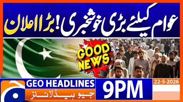 Geo Headlines 9 PM | 22nd May 2026