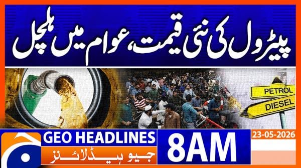 Geo News Headlines 8 AM | 23rd May 2026