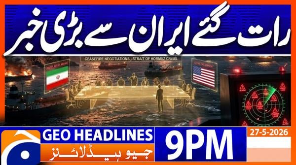 Geo Headlines 9 PM | 27 May 2026
