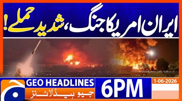 Geo Headlines 6 PM | 1st June 2026