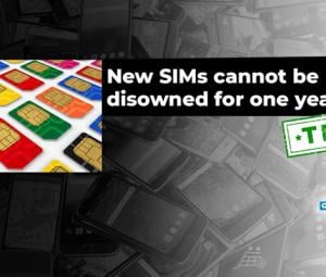 Fact-check: True, PTA has increased SIM disowning period from 60 to 365 days
