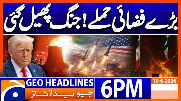 Geo Headlines 6 PM | 10th June 2026