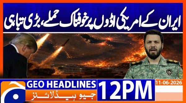 Geo Headlines 12PM | 11 June 2026