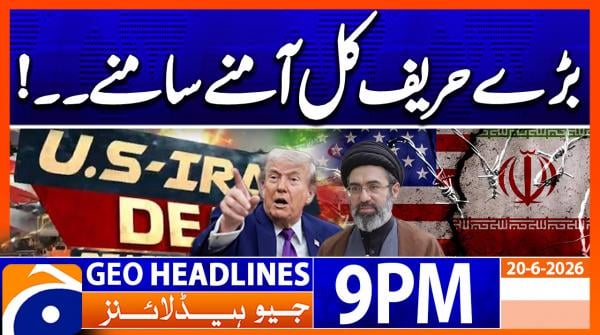 Geo Headlines 9 PM | 20th June 2026