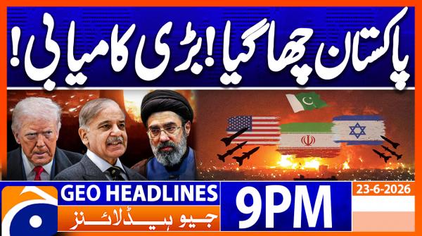Geo Headlines 9 PM | 23rd June 2026