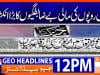 Geo News Headlines 12 PM | 26th June 2026