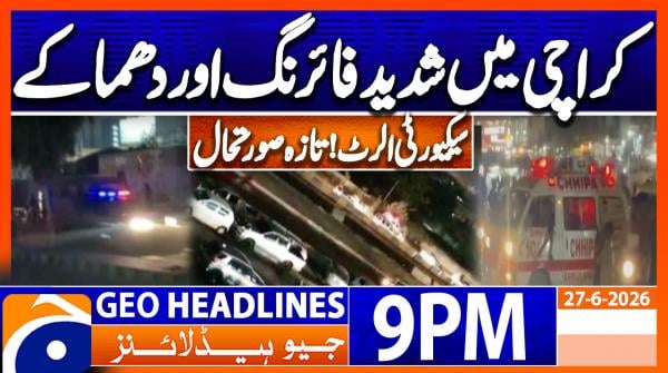 Geo Headlines 9 PM | 27th June 2026