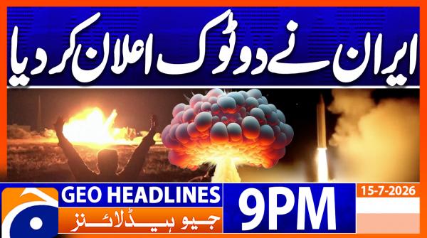 Geo Headlines 9 PM | 15th July 2026