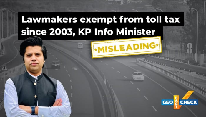 Fact-check: Is Shafi Ullah Jan correct in claiming that parliamentarians have been exempt from toll tax since 2003?