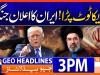 Geo News Headlines 3 PM | 18th July 2026