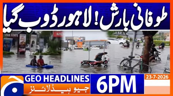Geo Headlines 6 PM | 23rd July 2026