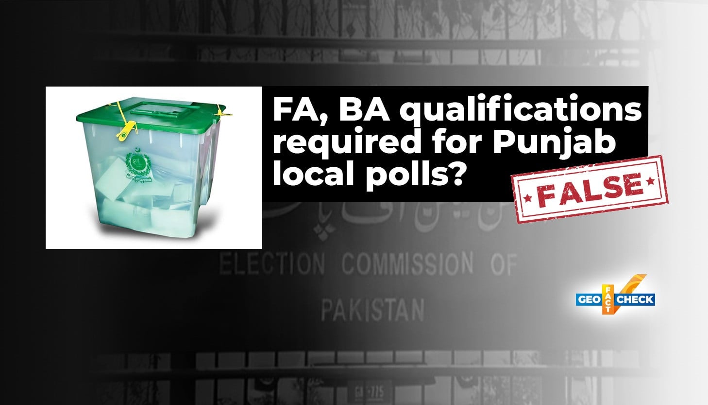 Fact-check: ECP rejects claim of mandatory FA, BA qualifications for Punjab local polls