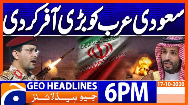 Geo News Headlines 6 PM | 17th Oct 2026